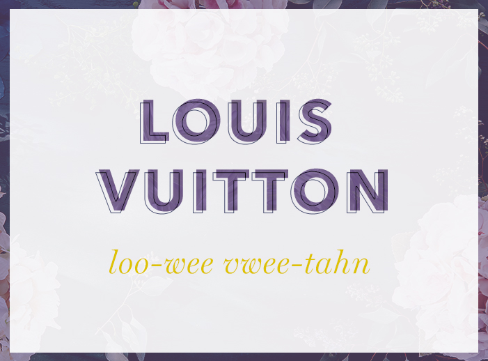 Louis Vuitton Pronunciation In French
